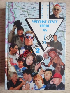 VŠECHNY CESTY VEDOU NA JIH 2, VÁCLAV MALINA, **an