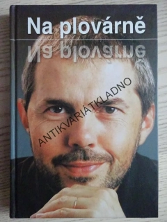 NA PLOVÁRNĚ, MAREK EBEN, **an