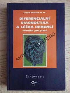 DIFERENCIÁLNÍ DIAGNOSTIKA A LÉČBA DEMENCÍ, EVŽEN RŮŽIČKA, **an