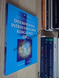 DISEMINOVANÁ INTRAVASKULÁRNÍ KOAGULACE (DIC), PENKA, BULIKOVÁ, MATÝŠKOVÁ, ZAVŘELOVÁ, **an