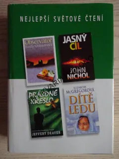 PRÁZDNÉ KŘESLO - DEAVER, DÍTĚ LEDU - MCGREGOROVÁ, JASNÝ CÍL - NICHOL, OBSERRVATOŘ - GRAYSONOVÁ, **an