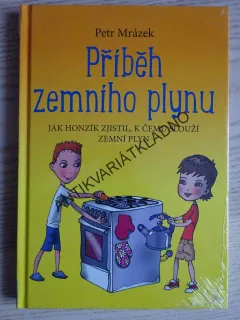 PŘÍBĚH ZEMNÍHO PLYNU, PETR MRÁZEK, **an