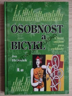 OSOBNOST A BICYKL, II. DÍL, IVO HRUBÍŠEK, **an