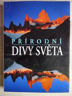 PŘÍRODNÍ DIVY SVĚTA, **an