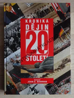 KRONIKA DĚJIN 20. STOLETÍ, JOHN S. BOWMAN, **an