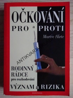 OČKOVÁNÍ PRO A PROTI, MARTIN HIRTE, RODINNÝ RÁDCE PRO ROZHODODVÁNÍ, **an