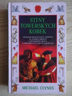 STÍNY TOWERSKÝCH KOBEK, MICHAEL CLYNES, **an