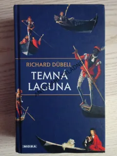 TEMNÁ LAGUNA, RICHARD DÜBELL, **an