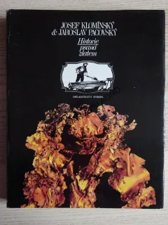 HISTORIE PSANÁ ZLATEM, JOSEF KLOMÍNSKÝ, JAROSLAV PACOVSKÝ, **an