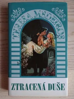 ZTRACENÁ DUŠE, TERESA MEDEIROS, **an