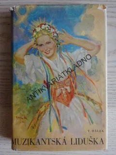 MUZIKANTSKÁ LIDUŠKA, VÍTĚZSLAV HÁLEK, **an