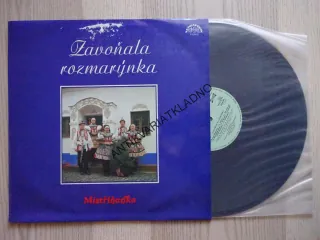 ZAVOŇALA ROZMARÝNKA, MISTŘÍŇANKA, LIDOVÉ PÍSNĚ, LP
