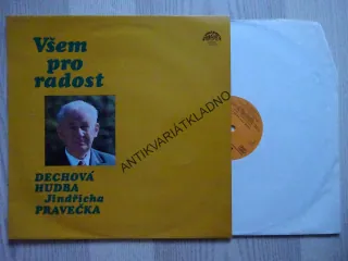VŠEM PRO RADOST, DECHOVÁ HUDBA JINDŘICHA PRAVEČKA, LIDOVÉ PÍSNĚ, LP