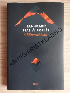 PŮLNOČNÍ HORA, JEAN-MARIE BLAS DE ROBLES, **an