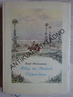 MLHY NA BLATECH, VYPOVĚZEN, KAREL KLOSTERMANN, **an