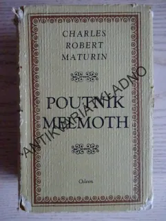 POUTNÍK MELMOTH, CHARLES ROBERT MATURIN, **an