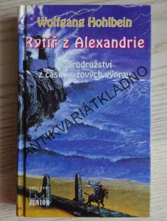 RYTÍŘ Z ALEXANDRIE, WOLFGANG HOHLBEIN, **an