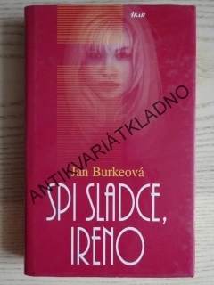SPI SLADCE, IRENO, JAN BURKEOVÁ, **an