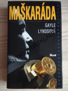 MAŠKARÁDA, GAYLE LYNDSOVÁ, **an