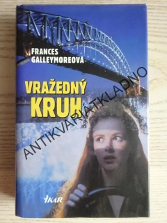 VRAŽEDNÝ KRUH, FRANCES GALLEYMOREOVÁ, **an