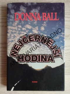 NEJČERNĚJŠÍ HODINA, DONNA BALL, **an