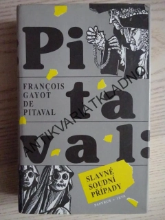 SLAVNÉ SOUDNÍ PŘÍPADY, FRANCOIS GAYOT DE PITAVAL, **an
