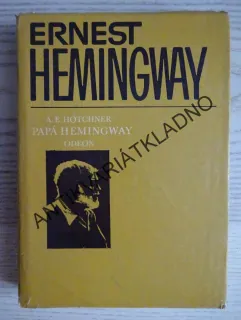 PAPÁ HEMNGWAY, A. E. HOTCHNER, ERNEST HEMINGWAY, **an