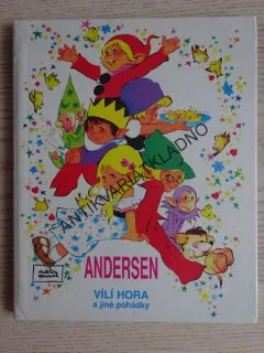 VÍLÍ HORA A JINÉ POHÁDKY, H. CH. ANDERSEN, **an