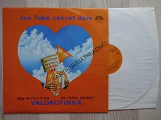 JEN TOBĚ ZAHRÁT DÁM, VALDAUFINKA, KAREL VALDAUF, LIDOVÉ PÍSNĚ, LP