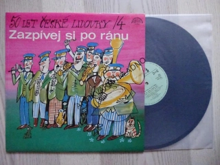 50 LET ČESKÉ REPUBLIKY 4, ZAZPÍVEJ SI PO RÁNU, LIDOVÉ PÍSNĚ, LP