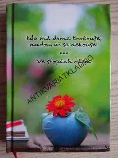 KDO MÁ DOMA KROKOUŠE, NUDOU UŽ SE NEKOUŠE!, VE STOPÁCH DĚJINBLUDIČČINA EDICE, SVAZEK TŘETÍ, OLGA SUCHOMELOVÁ, **an