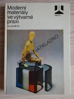MODERNÍ MATERIÁLY VE VÝTVARNÉ PRAXI, M. SCHÄTZ, **an