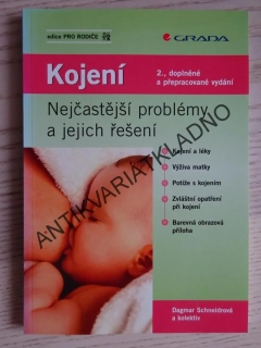 KOJENÍ, NEJČASTEJŠÍ PROBLÉMY A JEJICH ŘEŠENÍ, DAGMAR SCHNEIDEROVÁ A KOLEKTIV, **an