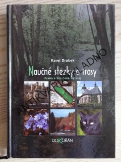 NAUČNÉ STEZKY A TRASY, PRAHA A STŘEDOČESKÝ KRAJ, KAREL DRÁBEK, **an