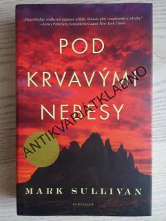 POD KRVAVÝMI NEBESY, MARK SULLIVAN,  **an