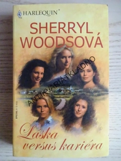 LÁSKA VERSUS KARIÉRA, SHERRYL WOODSOVÁ, **an