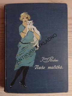 NAŠE MALIČKÁ, JOSEF RODEN, **an