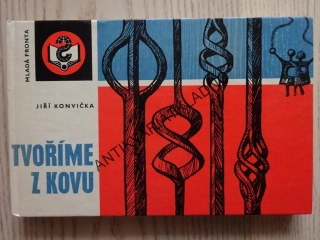 TVOŘÍME Z KOVU, JIŘÍ KONVIČKA, 1975, **an