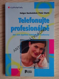 TELEFONUJTE PROFESIONÁLNĚ, HOLGER BACKWINKEL, PETER STURTZ, **an