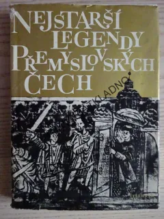 NEJSTARŠÍ LEGENDY PŘEMYSLOVSKÝCH ČECH, **an