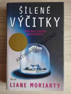 ŠÍLENÉ VÝČITKY, LIANE MORIARTY, **an