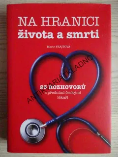 NA HRANICI ŽIVOTA A SMRTI, MARIE FRAJTOVÁ - AUTOGRAM, **an