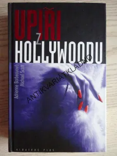 UPÍŘI Z HOLLYWOODU, ADRIENNE BARBEAUOVÁ, MICHAEL SCOTT, **an