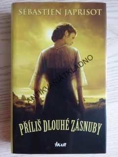 PŘÍLIŠ DLOUHÉ ZÁSNUBY, SÉBASTIEN JAPRISOT, **an