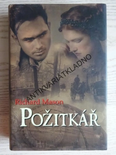 POŽITKÁŘ, RICHARD MASON, **an