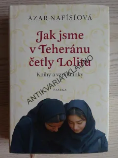 JAK JSME V TEHERÁNU ČETLY LOLITU, KNIHY A VZPOMÍNKY, ÁZAR NAFÍSÍOVÁ, **an