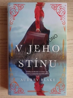 V JEHO STÍNU, AUDREY BLAKE, **an