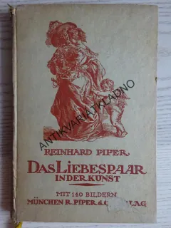 DAS LIEBESPAAR INDER KUNST, REINHARD PIPER, **an