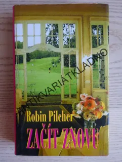 ZAČÍT ZNOVU, ROBIN PILCHER, **an