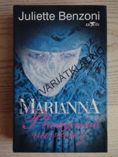 MARIANNA - PLAMENNÉ VAVŘÍNY, JULIETTE BENZONI, **an
